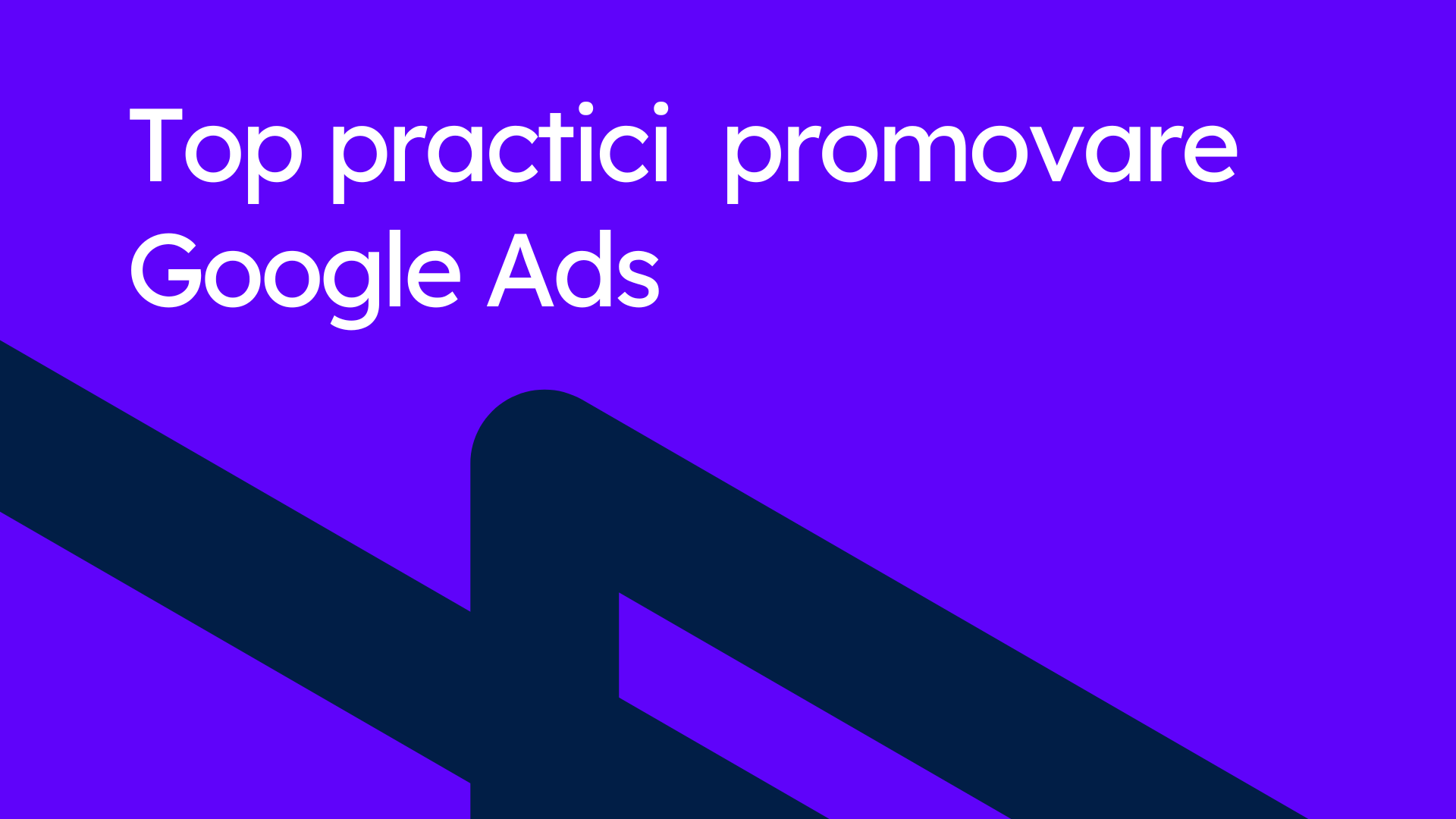 Top practici promovare Google Ads - Banner